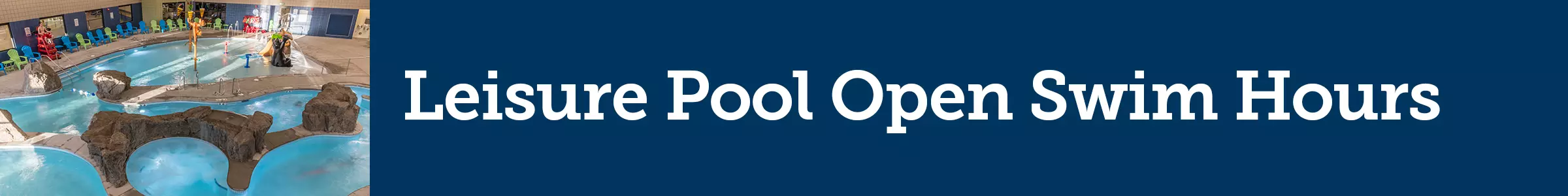 Leisure Pool open swim hours