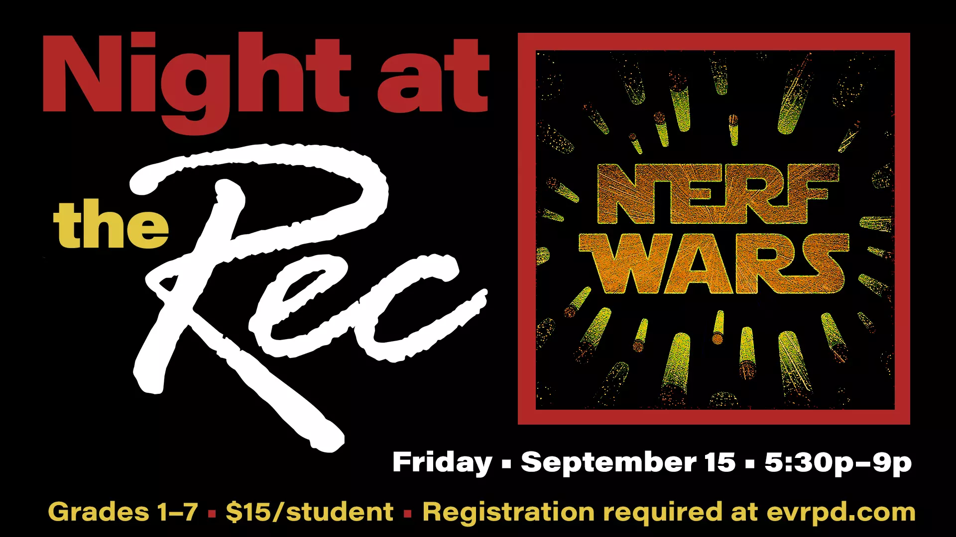 it's NERF WARS Night at the Rec for grades 1-7